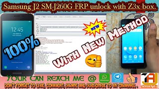 SAMSUNG GALAXY J2 | SM-J260G | FRP NEW METHOD | Z3X BOX | DON'T EVER MISS THIS CHANCE