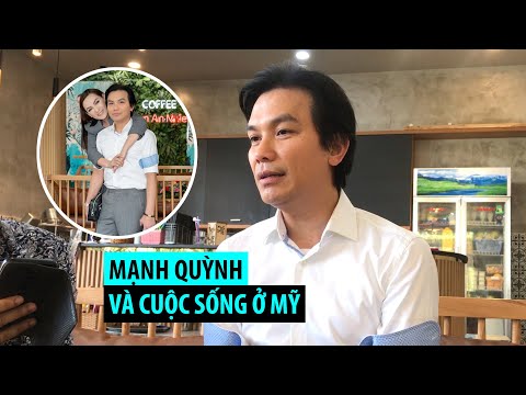 Video Mạnh Quỳnh tiết lộ cuộc sống ở Mỹ và trải nghiệm những... - youtube
