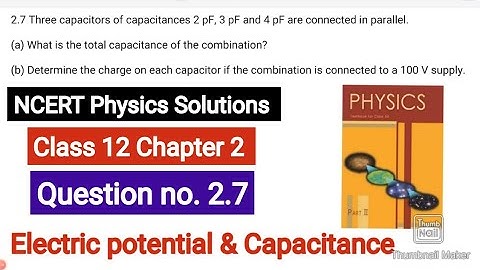 Three capacitors of capacitances 2 pF, 3 pF and 4 pF are connected in parallel. (a) What is the tota
