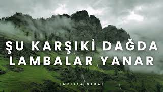 Şu Karşıki Dağda Lambalar Yanar