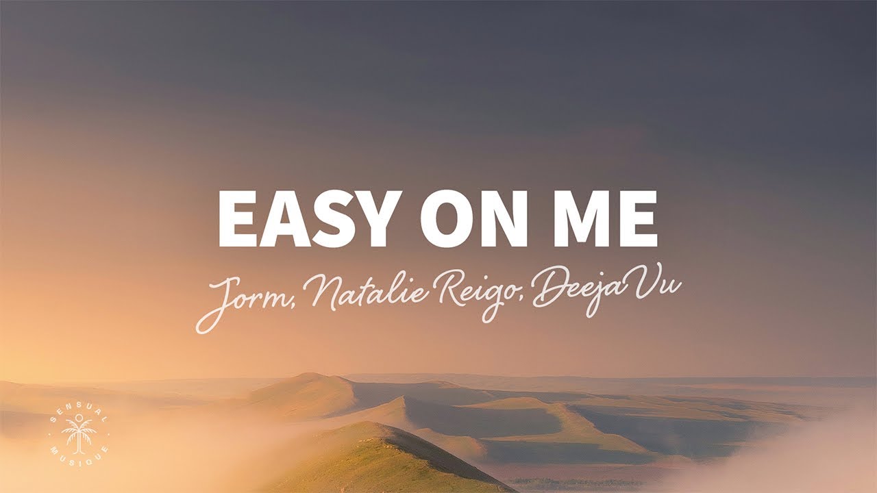 Regardez Jorm, Natalie Reigo, DeejaVu - Easy On Me (Lyrics) sur YouTube Regardez Jorm, Natalie Reigo, DeejaVu - Easy On Me (Lyrics) sur YouTube