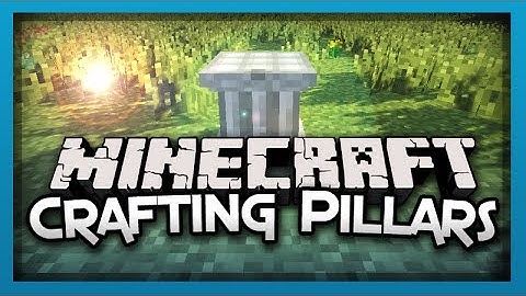 MineCraft - CRAFTING PILLARS Mod Showcase