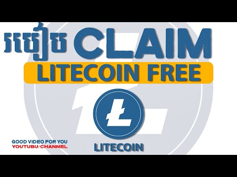 របៀប Claim Litecoin បាន Free - How to claim Litecoin Free
