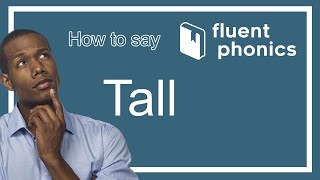 How to pronounce the word Tall | With definition & example sentence
