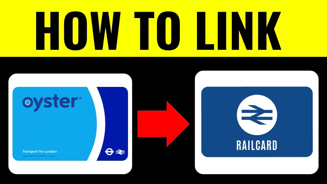 How to Link Oyster Card with Railcard 2025 | Connect Oyster Card with