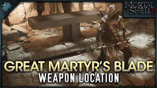 Mortal Shell II - Great Martyrs Blade Weapon Location