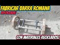 Fabricar barra romana para discos con materiales reciclados #fitness #bajardepeso #crossfit