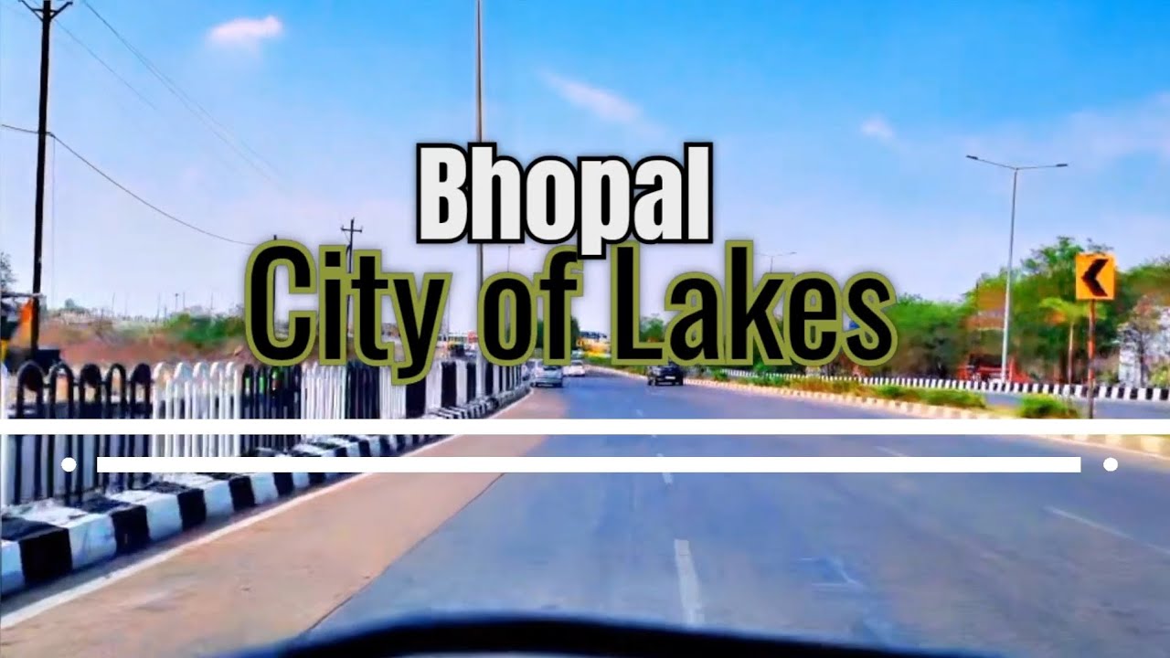 Bhopal city of Lakes - YouTube