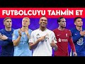3 SANİYEDE FUTBOLCUYU TAHMİN ET ⚽ | GUESS THE FOOTBALL PLAYERS İN 3 SECONDS 🤔 | QUİZ 