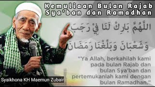 🔴 Kemuliaan Bulan Rajab, Sya'ban dan Ramadhan || Syaikhona KH Maimoen Zubair