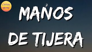 ♪ Camilo - Manos de Tijera || Los Aptos, La Adictiva (Letra\Lyric)