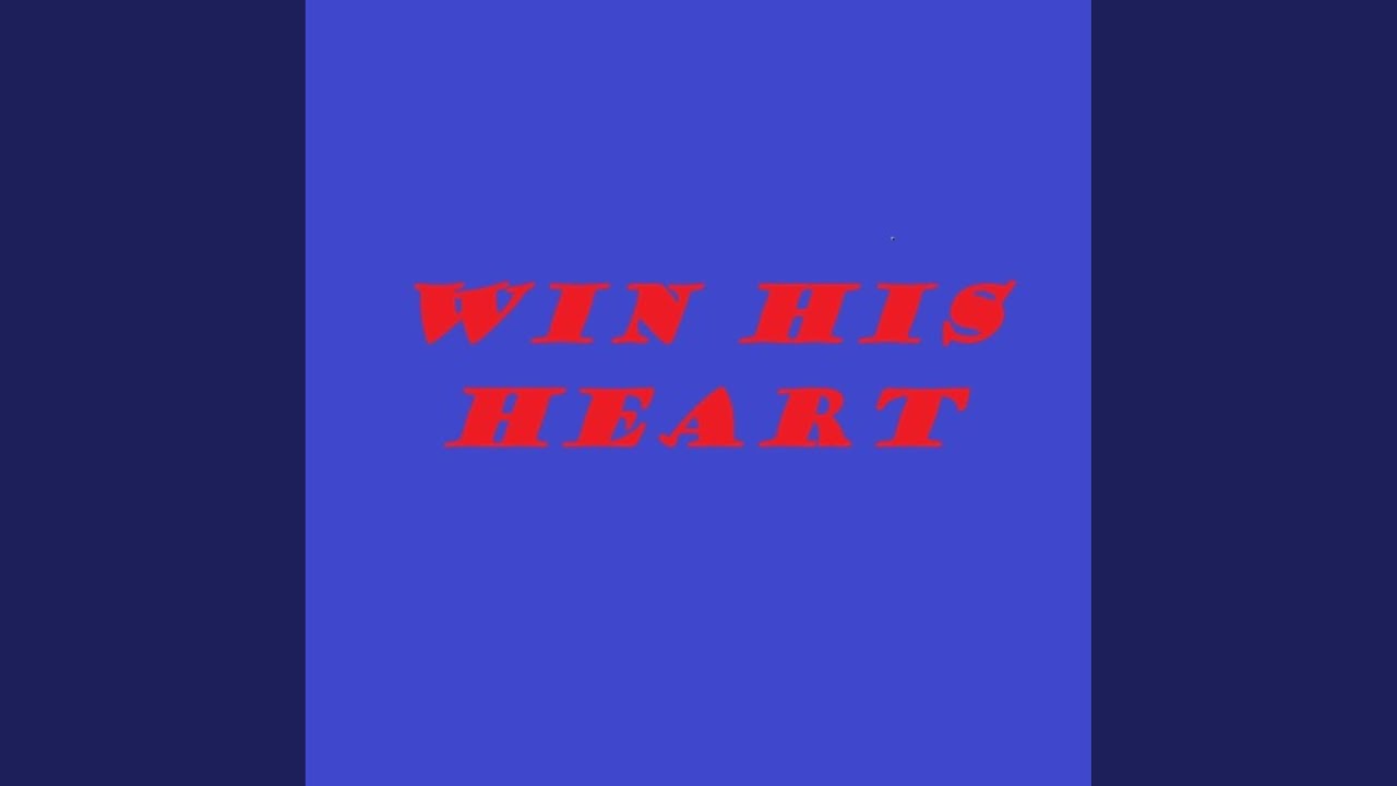 Win His Heart