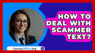 How To Deal With Scammer Text? - CountyOffice.org