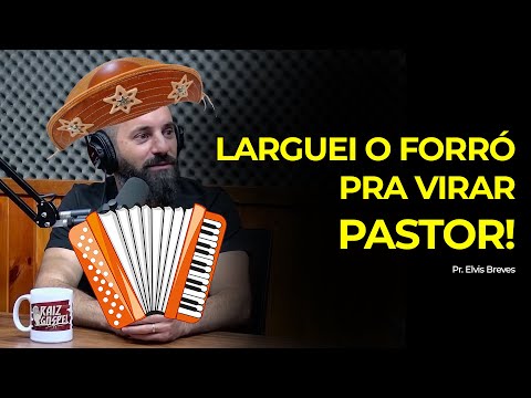 LARGUEI O FORRÓ PRA VIRAR PASTOR - Pastor Elvis Breves
