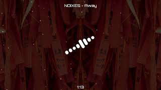 NOIXES - Away
