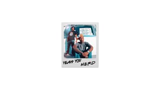 N*E*R*D - YEAH YOU (CHORUS LOOP)