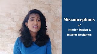 Misconceptions of Interior Design & Designers