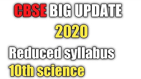 class 10 science reduced syllabus 2020, deleted topics class 10 science , removed topics science