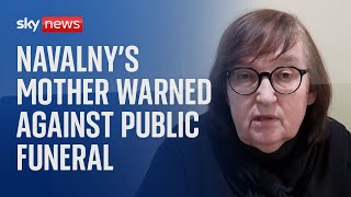 Alexei Navalny's mother warned against public funeral for son