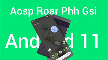Most Stable Android 11 Gsi Rom | All phones | phh gsi All arch 🔥🔥