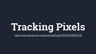 Module 05 - Video 12 - Tracking Pixels