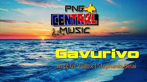 GAVURIVO - JuxZ G | Veltex | Stephanie Gelai