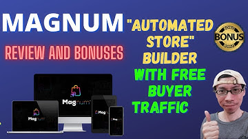 Magnum Review🔥 Automated Store Builder With Free BUYER Traffic Sell  Digital & Physical Products