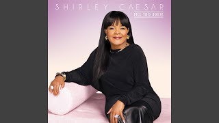 Video thumbnail of "Shirley Caesar - Fill This House"