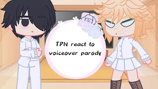 TPN react to voiceover parody ||gacha club ||tpn ||gcrv ||Lil bit of norray (i think?)