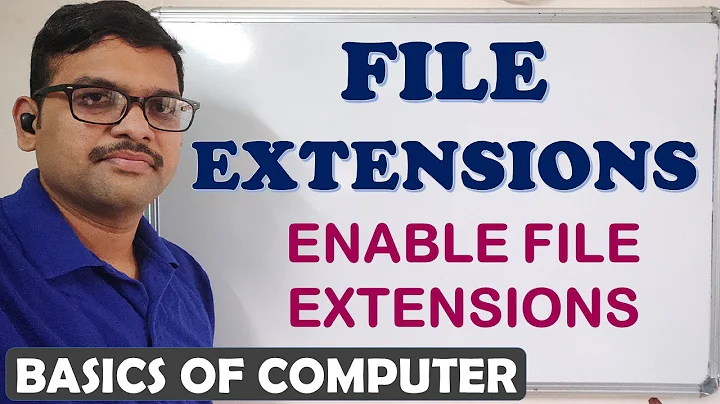 FILE EXTENSIONS || LIST OF FILE EXTENSIONS || HOW TO ENABLE FILE EXTENSION - COMPUTER BASICS