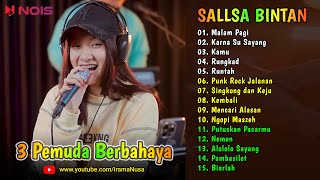 Malam Pagi - Karna Su Sayang ♪ Cover Sallsa Bintan ♪ TOP & HITS SKA Reggae 3 Pemuda Berbahaya