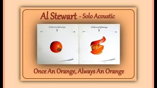 Al Stewart - Once An Orange, Always An Orange - LIVE