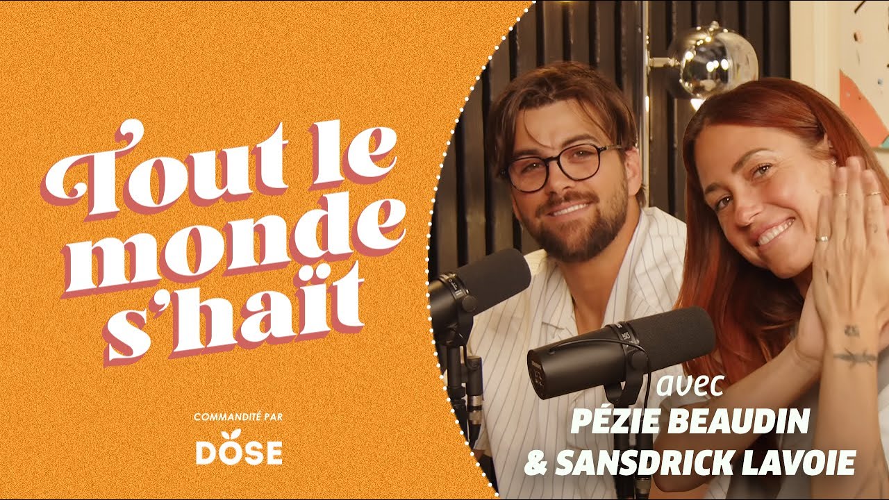 Tout le monde s'haït - Pézie Beaudin et Sansdrick Lavoie