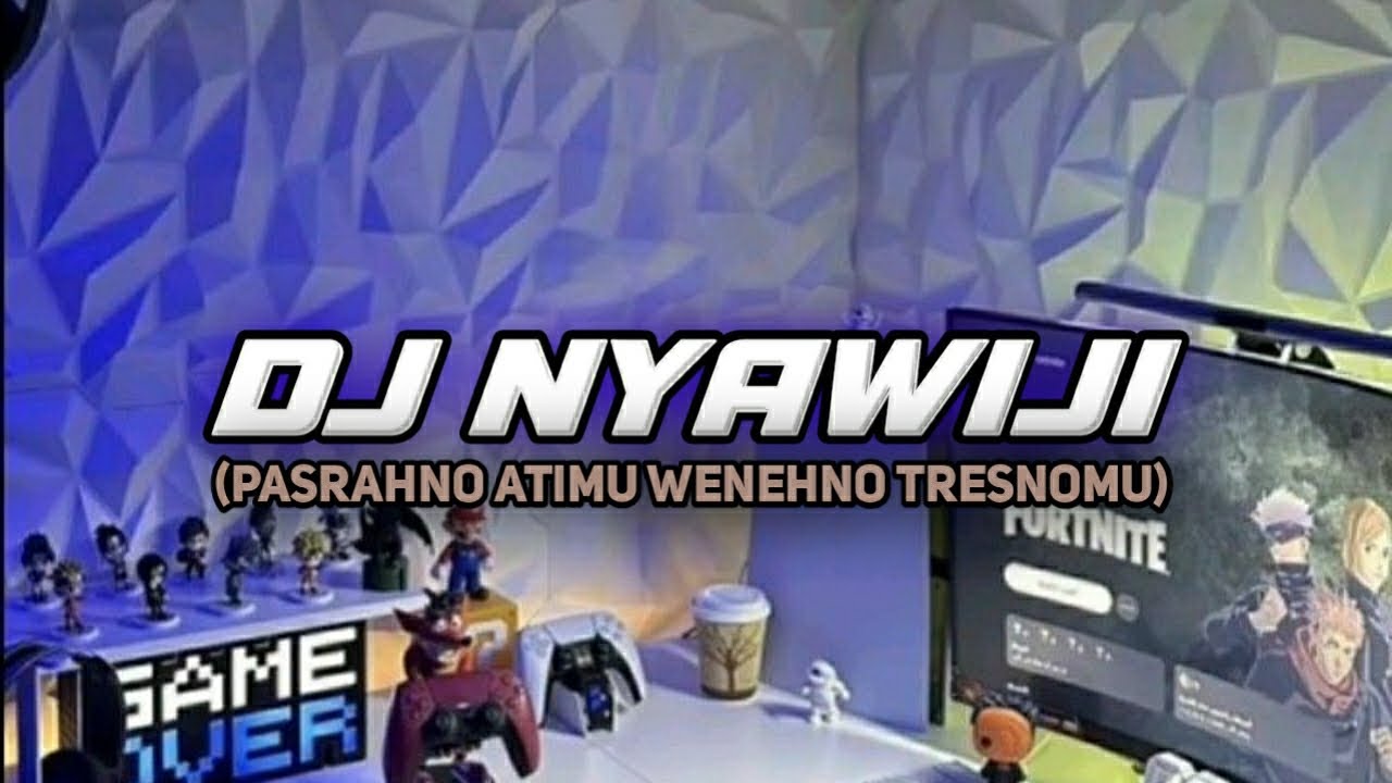 DJ PASRAHNO ATIMU WENEHNO TRESNAMU (NYAWIJI) FULL MENGKANE TIKTOK BY WHY FNKY RMX