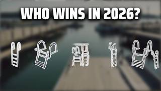 The Top 5 Best Flip Up Dock Ladder in 2026 - Must Watch Before Buying!