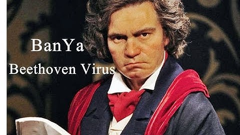 BanYa - Beethoven Virus (Full Version) Music Video [HD]