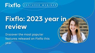 Fixflo webinar: 2023 year in review