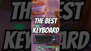 The Best Keyboard Ive Used For Gaming