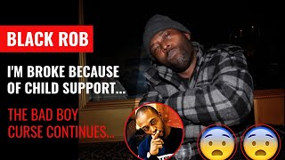 Black Rob Ex Bad Boy Rapper Says He's Broke Because of Child Support & Cries Out For Help..