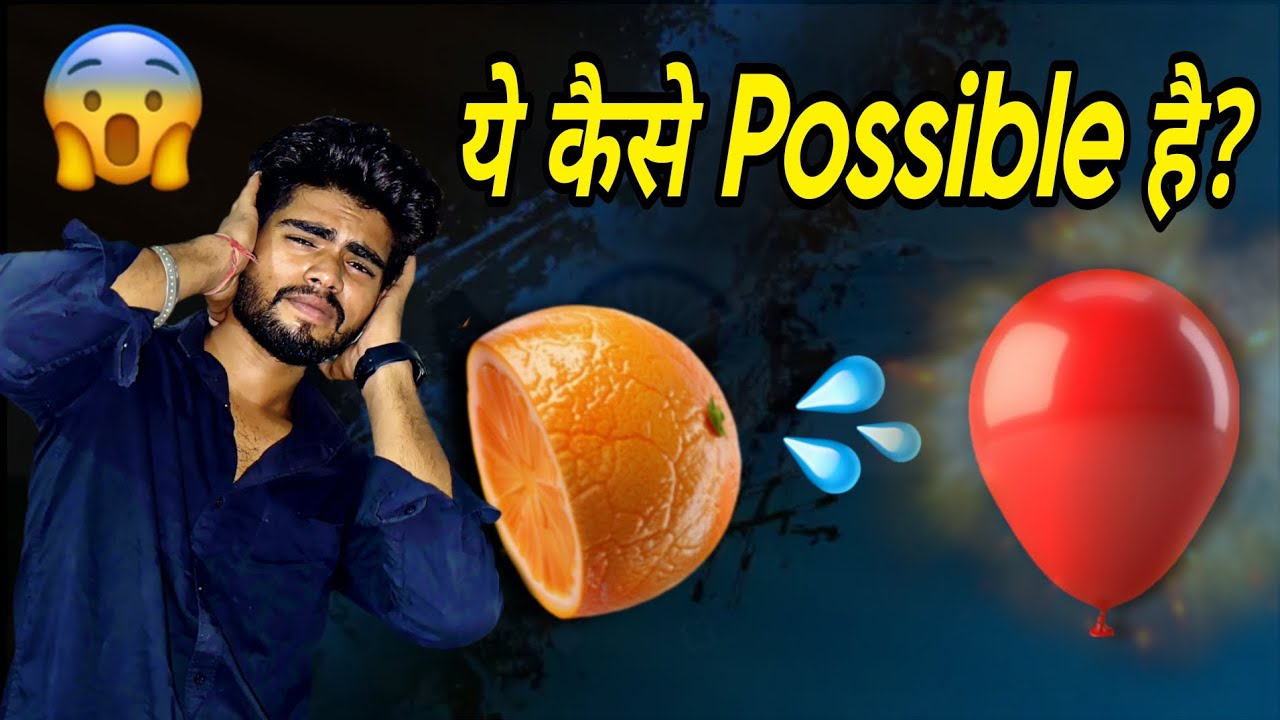 Orange Peel Water vs Balloons 