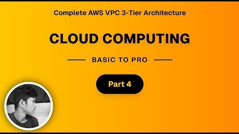 How to Build 3-Tier Architecture in AWS VPC | Beginner to Advanced | Part 4 | Cloud with Sam |