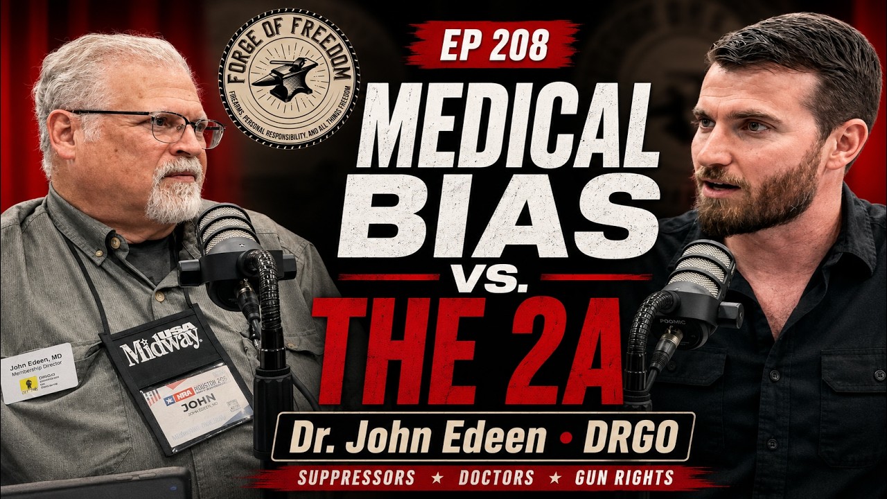 Episode 208. Doctors for Responsible Gun Ownership:  Dr. John Edeen on Medical Bias and the 2A