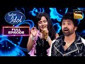 'Mere Naseeb Mein' पर Bidipta के सुरों ने कर दिया Judges को Impress! | Indian Idol 13 | Full Episode