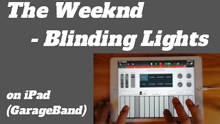 The Weeknd - Blinding Lights on iPad(GarageBand) screenshot 4