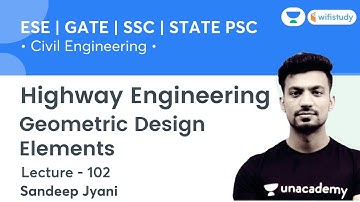 Geometric Design Elements | Highway Engineering | Civil Engg. | SSC, GATE & ESE | Sandeep Sir