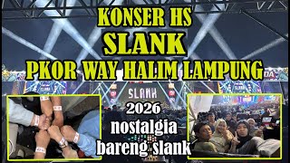 NONTON KONSER HS SLANK DI PKOR WAYHALIM LAMPUNG 2026