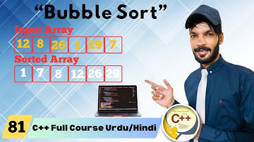 Lect#81) Bubble Sort complete lecture in C++ in URDU/HINDI