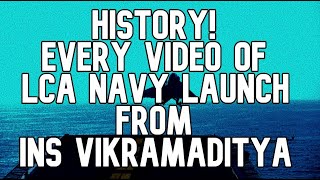 Every Video Of LCA Navy Launch From INS Vikramaditya