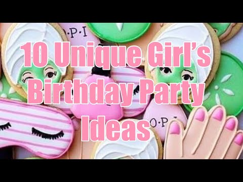 10 Unique Birthday Party Themes for Girls!! DIY Party Decor, Treats, and Much More!!
