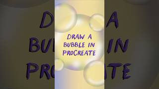 Draw Bubble in Procreate #digitalart #procreate #ipad #cute #tutorial #easy  #3d #bubble #drawing